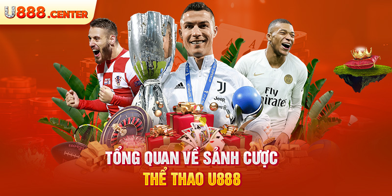 Tổng quan về sảnh cược thể thao U888