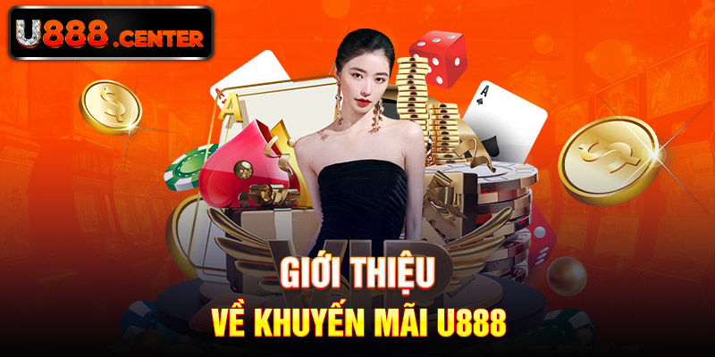 Giới thiệu về khuyến mãi U888